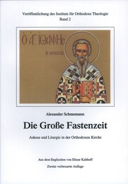 portada Die Große Fastenzeit. Askese und Liturgie in der Orthodoxen Kirche: Veröffentlichungen des Instituts für Orthodoxe Theologie (en Alemán)