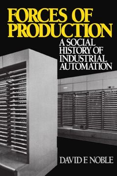 portada Forces of Production: A Social History of Industrial Automation (in English)