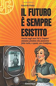 portada Il Futuro è Sempre Esistito (en Italiano)