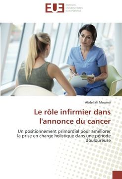 portada Le rôle infirmier dans l'annonce du cancer: Un positionnement primordial pour améliorer la prise en charge holistique dans une période douloureuse