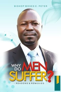 portada Why Do Men Suffer?: Reasons and Remedies