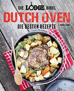 portada Die Lodge Bibel: Dutch-Oven: Die Besten Rezepte (en Alemán)
