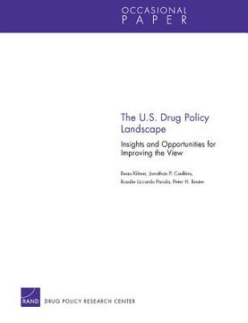 portada the u.s. drug policy landscape: insights and opportunities for improving the view (en Inglés)