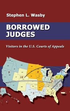 portada Borrowed Judges: Visitors in the U.S. Courts of Appeals (in English)