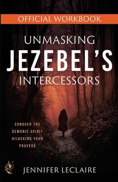 portada Unmasking Jezebel's Intercessors Official Workbook (en Inglés)