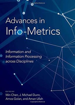 portada Advances in Info-Metrics: Information and Information Processing Across Disciplines (in English)