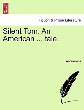 portada silent tom. an american ... tale. (en Inglés)