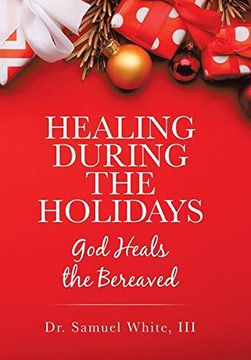 portada Healing During the Holidays: God Heals the Bereaved (in English)