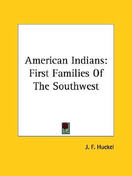 portada american indians: first families of the southwest (en Inglés)