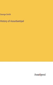 portada History of Assurbantipal (en Inglés)