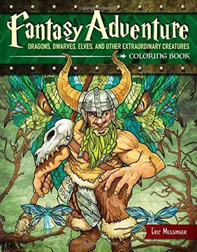 portada Fantasy Adventure Coloring Book: Dragons, Dwarves, Elves, and Other Extraordinary Creatures