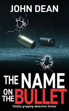 portada The Name on the Bullet: Totally gripping detective fiction (en Inglés)