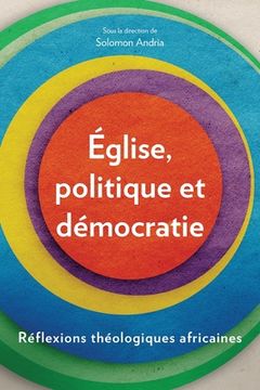 portada Église, politique et démocratie: Réflexions théologiques africaines (in French)