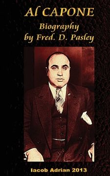 portada Al Capone Biography by Fred. D. Pasley (en Inglés)