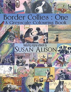 portada Border Collies: One: A dog Lover's Greyscale Colouring Book (en Inglés)