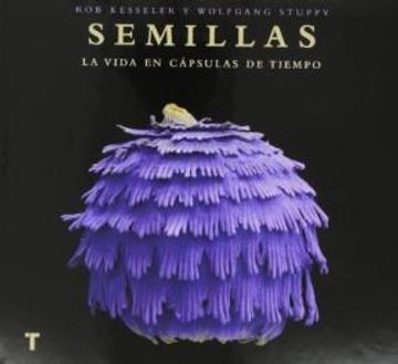 portada Semillas: La Vida en Cápsulas de Tiempo (in Spanish)