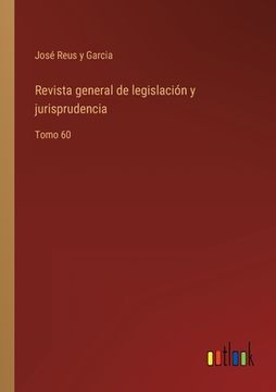 portada Revista general de legislación y jurisprudencia: Tomo 60