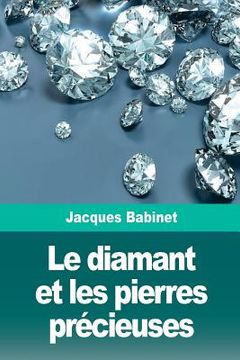 portada Le diamant et les pierres précieuses (en Francés)