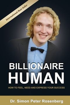 portada Billionaire Human: How to Feel, Need and Express Your Success (en Inglés)