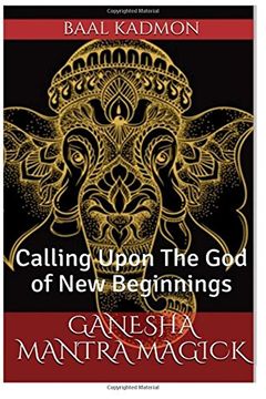 portada Ganesha Mantra Magick: Calling Upon the god of new Beginnings (en Inglés)