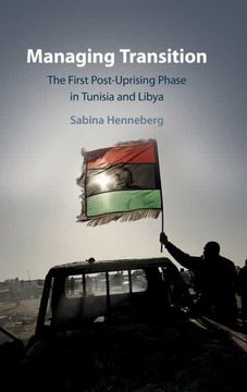 portada Managing Transition: The First Post-Uprising Phase in Tunisia and Libya (en Inglés)