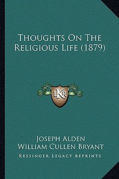 portada thoughts on the religious life (1879) (en Inglés)