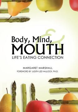 portada body, mind, and mouth: life's eating connection