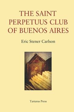 portada The St Perpetuus Club of Buenos Aires (in English)