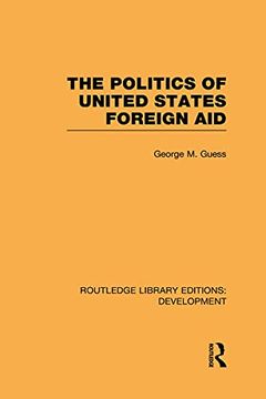 portada The Politics of United States Foreign aid (in English)