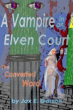 portada Vampire in an Elven Court: The Converted Word (en Inglés)