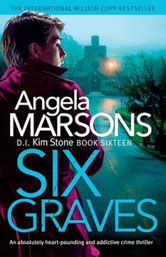portada Six Graves: An Absolutely Heart-Pounding and Addictive Crime Thriller (Detective kim Stone Crime Thriller) (en Inglés)