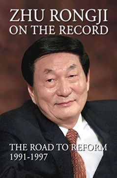 portada Zhu Rongji on the Record: The Road to Reform 1991-1997 (en Inglés)