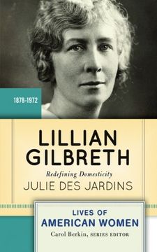 portada Lillian Gilbreth: Redefining Domesticity (Lives of American Women) (in English)