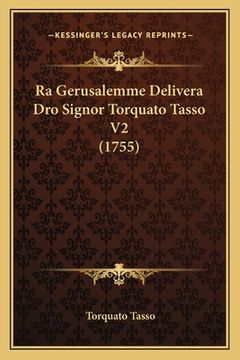 portada Ra Gerusalemme Delivera Dro Signor Torquato Tasso V2 (1755) (in Italian)