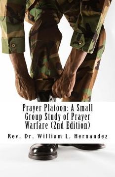 portada Prayer Platoon: A Small Group Study of Prayer Warfare (en Inglés)