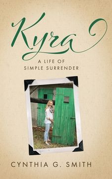 portada Kyra, A Life of Simple Surrender (in English)