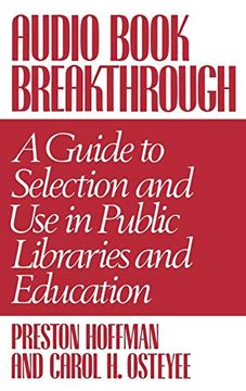 portada Audio Book Breakthrough: A Guide to Selection and use in Public Libraries and Education (in English)