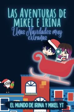 portada Las Aventuras de Mikel e Irina: Unas Navidades muy Extrañas (in Spanish)