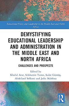 portada Demystifying Educational Leadership and Administration in the Middle East and North Africa (Educational Policy and Leadership in the Middle East and North Africa) (in English)