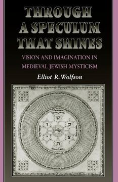 portada Through a Speculum That Shines: Vision and Imagination in Medieval Jewish Mysticism (in English)