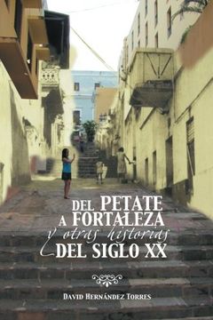 portada Del Petate a Fortaleza y Otras Historias del Siglo xx (in Spanish)