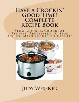 portada have a crockin' good time! complete recipe book (en Inglés)