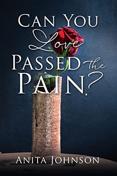 portada Can you Love Passed the Pain? 