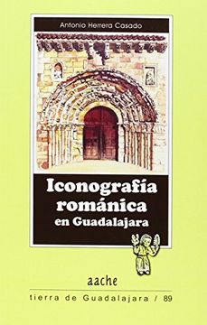 portada Iconografía Románica en Guadalajara (Tierra de Guadalajara) (in Spanish)