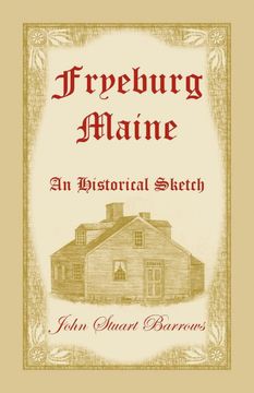 portada Fryeburg, Maine: An Historical Sketch (en Inglés)