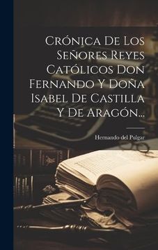 portada Crónica de los Señores Reyes Católicos don Fernando y Doña Isabel de Castilla y de Aragón.