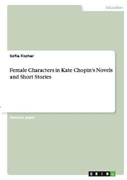 portada Female Characters in Kate Chopin's Novels and Short Stories (in English)