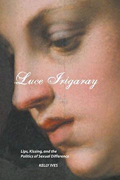 portada Luce Irigaray: Lips, Kissing and the Politics of Sexual Difference (in English)