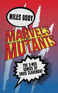 portada Marvel's Mutants: The X-Men Comics of Chris Claremont (in English)