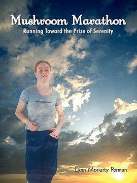portada mushroom marathon: running toward the prize of serenity